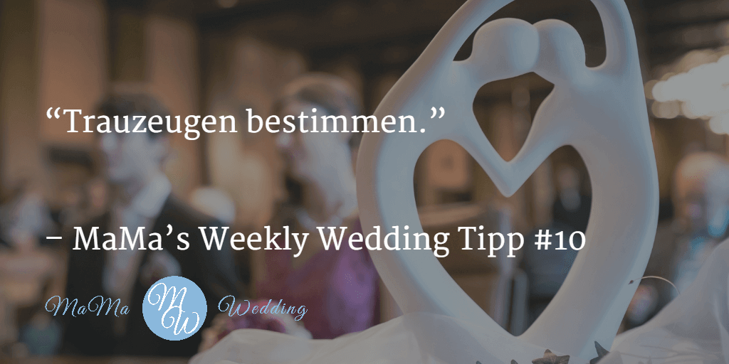 MaMa’s Weekly Wedding Tipp #10