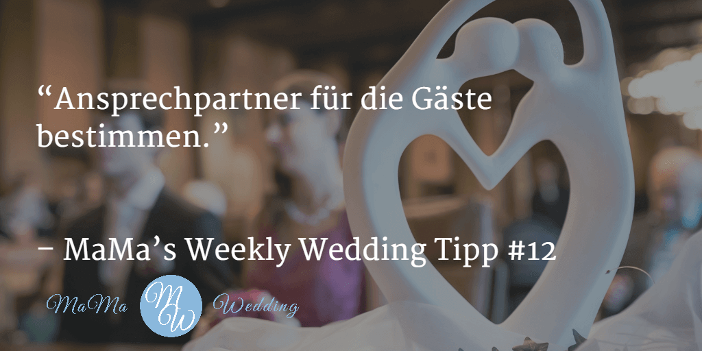 MaMa’s Weekly Wedding Tipp #12