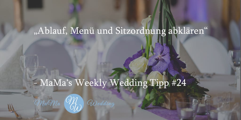 MaMa‘s Weekly Wedding Tipp #24