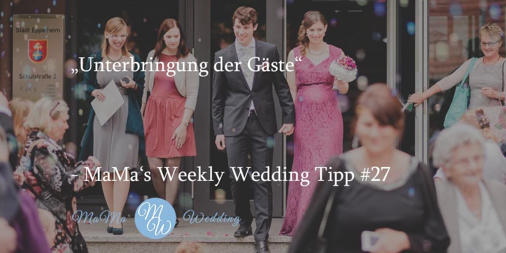 MaMa‘s Weekly Wedding Tipp #27