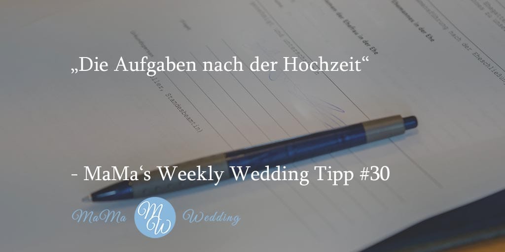 MaMa‘s Weekly Wedding Tipp #30